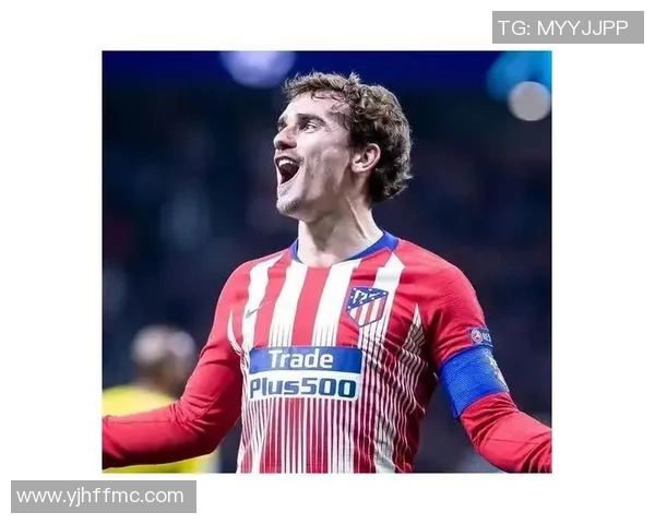 格列兹曼：从天才少年到足球巨星的辉煌旅程与人生启示